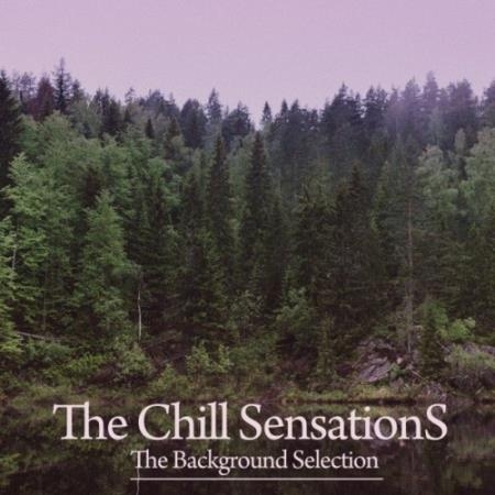 The Chill Sensations (The Background Selection) (2021)