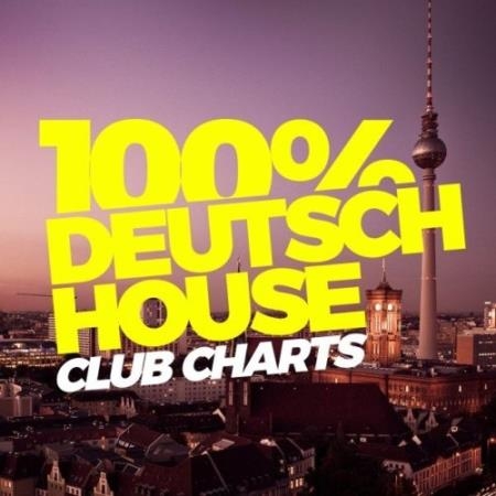 100% Deutsch House Club Charts (2021)