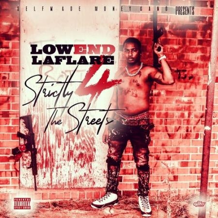 Low End Laflare - Strictly For The Streets (2021)