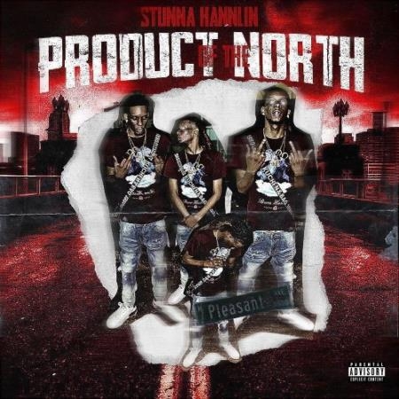 Stunna Hannlin - Product Of The North (2021)