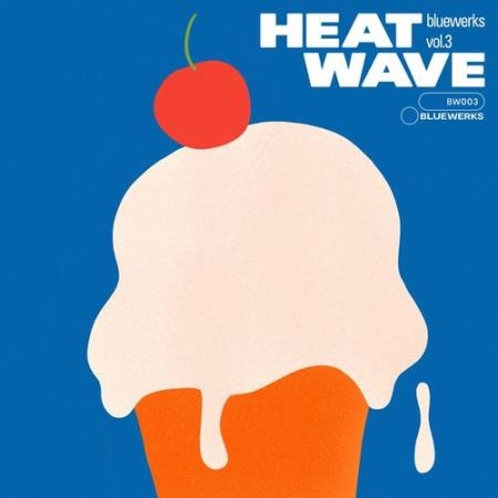Bluewerks Vol. 3: Heat Wave (2021)