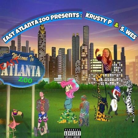 Sweetapple Wes & kRusty P - East Atlanta Zoo Presents: kRusty P & S. Wes (2021)