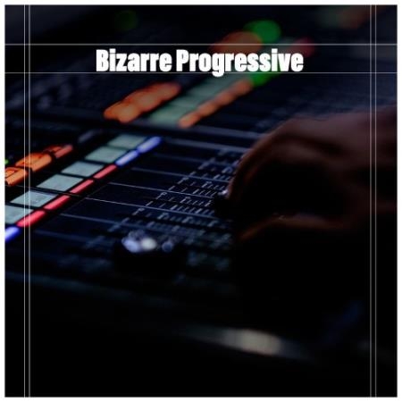 Bizarre Progressive (Various Artists) (2021)