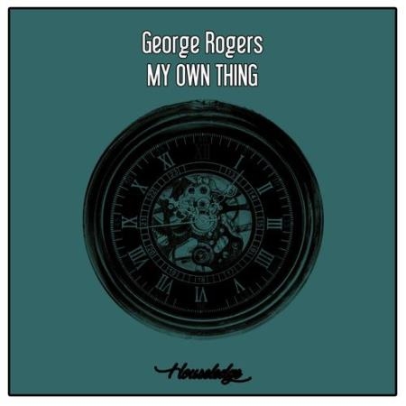 George Rogers - My Own Thing (2022)
