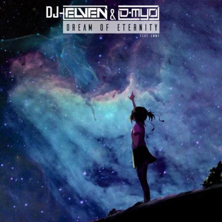 DJ-Elven & D-myo - Dream Of Eternity (2022)