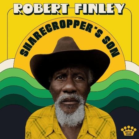 Robert Finley - Sharecropper's Son (2022)
