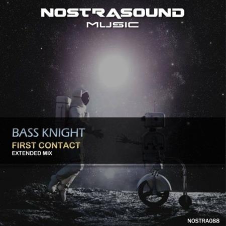 Bass Knight - First Contact (Extended Mix) (2022)