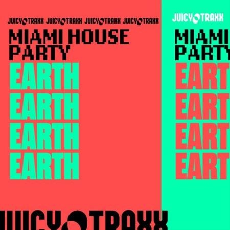 Miami House Party - Earth (2022)