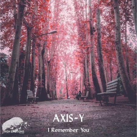 AXIS-Y - I Remember You (2022)