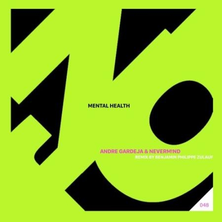 Andre Gardeja & Nevermind - Mental Health (2021)
