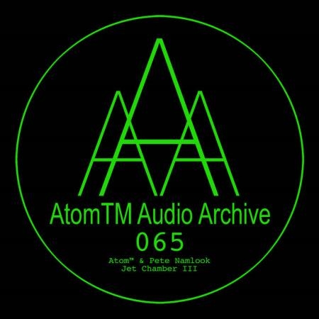 Pete Namlook and Atom(tm) - Jet Chamber III (2022)