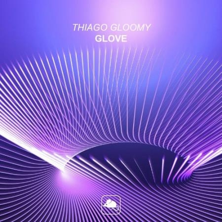 Thiago Gloomy - Glove (2022)