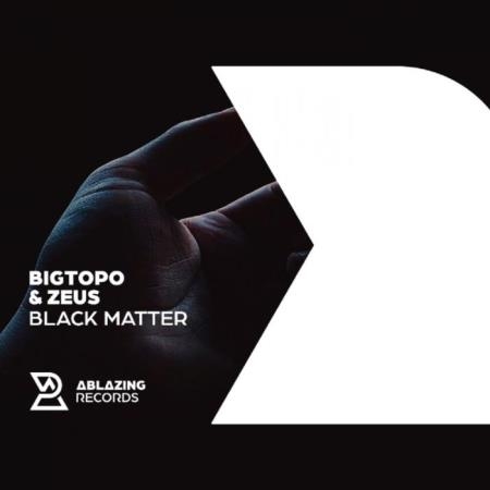 Bigtopo & Zeus - Black Matter (2022)