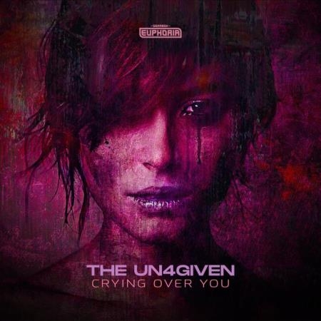 The Un4given - Crying Over You (2022)