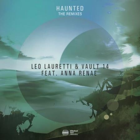 Leo Lauretti ft Anna Renae - Haunted (The Remixes) (2022)