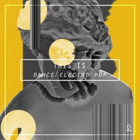 This Is Dance/Electro Pop, Vol. 8 (2022)