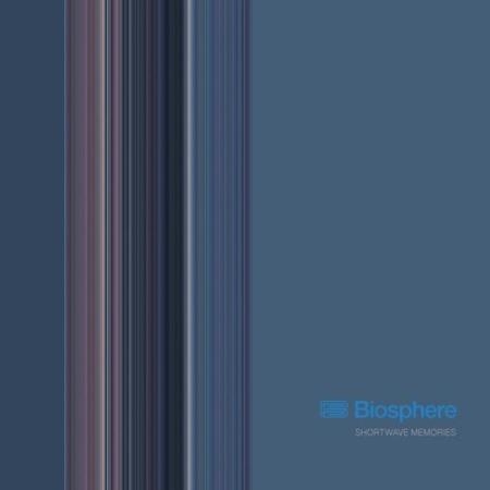 Biosphere - Shortwave Memories (2022)