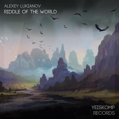 Alexey Lukianov - Riddle Of The World (2022)