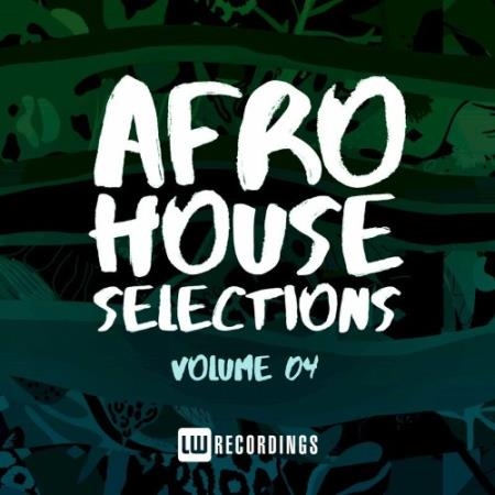 Afro House Selections, Vol. 04 (2022)