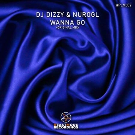 DJ Dizzy & NuroGL - Wanna Go (2022)