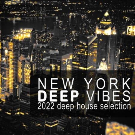 New York Deep Vibes (2022 Deep House Selection) (2022)