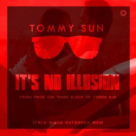 Tommy Sun - It's No Illusion (2022)