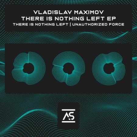 Vladislav Maximov - There Is Nothing Left EP (2022)