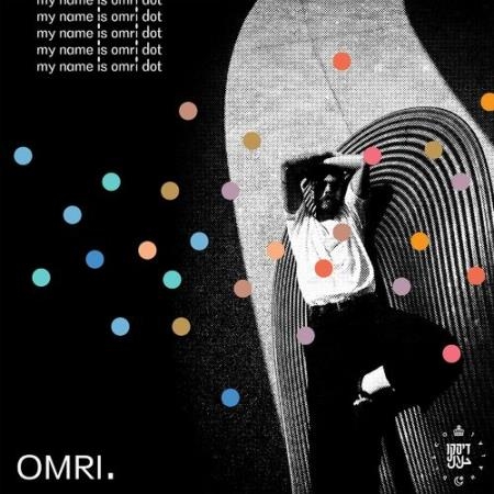 OMRI. - My Name Is Omri Dot (2022)