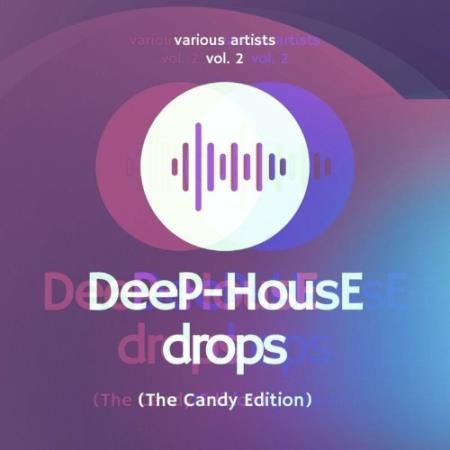 Deep-House Drops (The Candy Edition), Vol. 2 (2022)