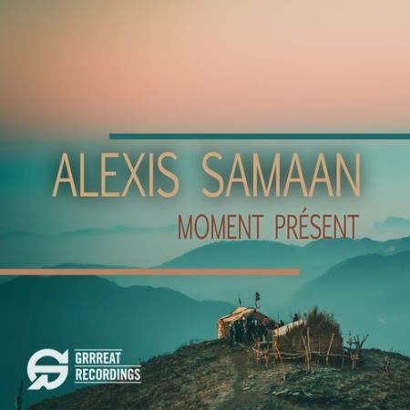 Alexis Samaan - Moment Present (2022)