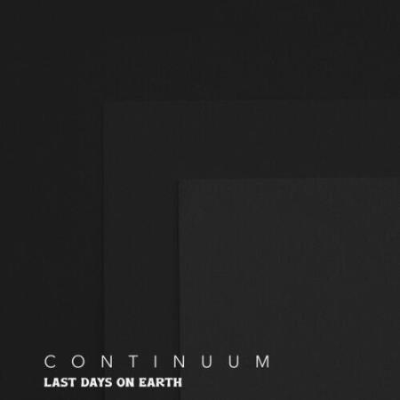Last Days on Earth - Continuum (2022)