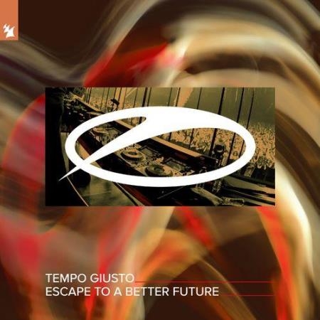 Tempo Giusto - Escape To A Better Future (2022)
