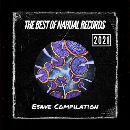 The Best of Nahual Records 2021 (2022)