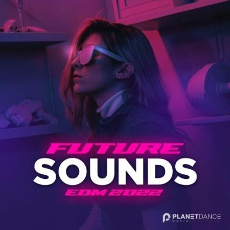 Future Sounds. EDM 2022 (2022)