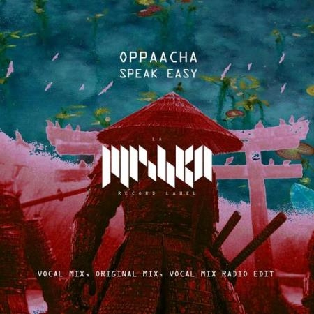 Oppaacha - Speak Easy (2022)