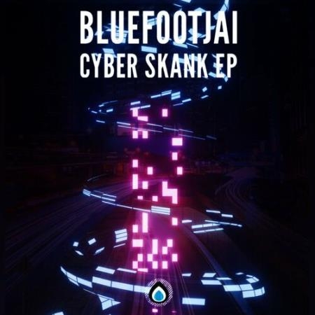 Bluefootjai - Cyber Skank EP (2022)