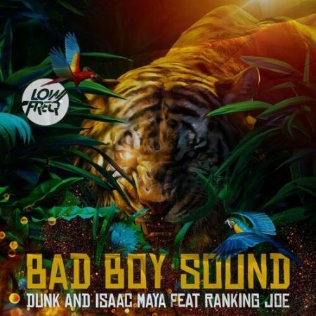 Dunk & Isaac Maya - Bad Boy Sound (2022)