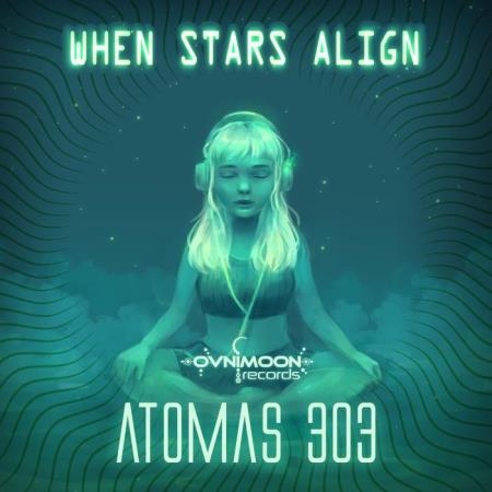 Atomas 303 - When Stars Align (2022)