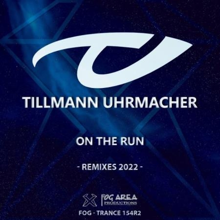 Tillmann Uhrmacher - On The Run (Remixes 2022) (2022)