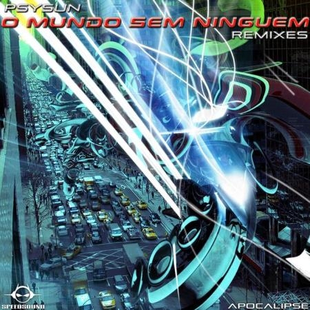 Psysun - O Mundo Sem Ninguem Remixes, Apocalipse (2022)