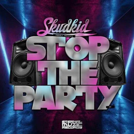 Skudkid - Stop The Party (2022)