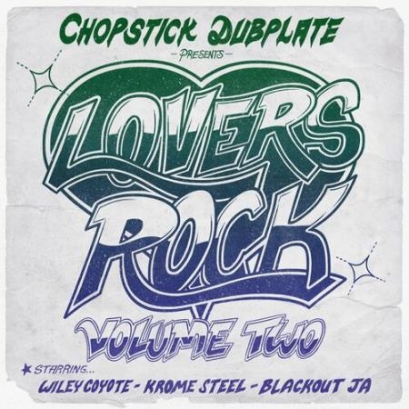 Chopstick Dubplate - Lovers Rock, Vol. 2 (2022)