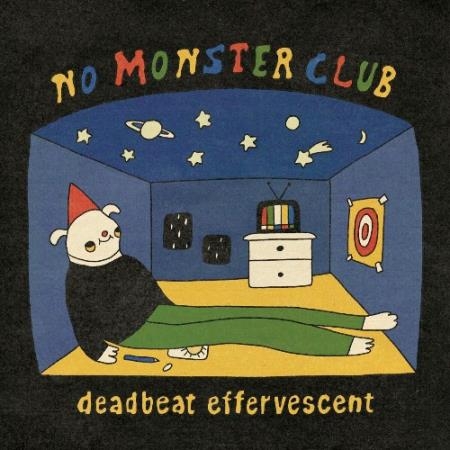 No Monster Club - Deadbeat Effervescent (2022)