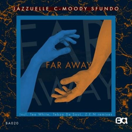 Jazzuelle & C-Moody - Far Away (2022)