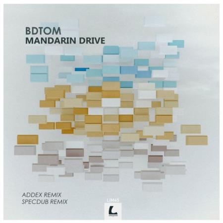 bdtom - Mandarin Drive (Remixes) (2022)