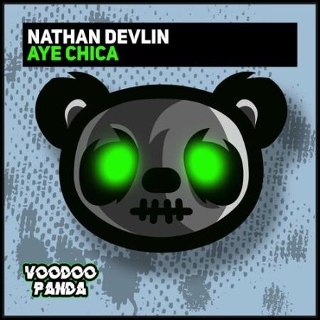 Nathan Devlin - Aye Chica (2022)