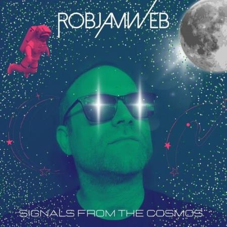 Robjamweb - Signals From The Cosmos (2022)