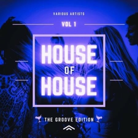 House of House (The Groove Edition), Vol. 1 (2022)