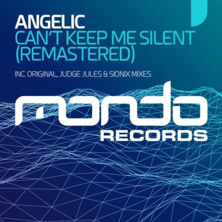 Angelic - Can't Keep Me Silent (Remastered) (2022)
