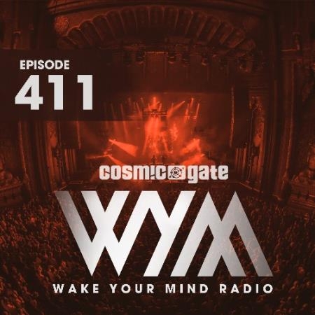 Cosmic Gate - Wake Your Mind Episode 411 (2022-02-18)